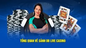 DB Live Casino – Sảnh game hiện đại siêu hot năm 2024