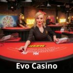 Evo Casino – Sân chơi cá cược trực tuyến đỉnh cao