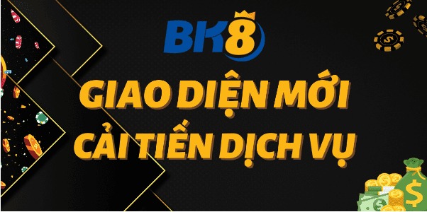 BK8 - Sân chơi hiện đại với tỷ lệ trả thưởng cược cực cao