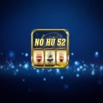 Cách tham gia nổ hũ 52 – Khám phá bí quyết trở thành cao thủ