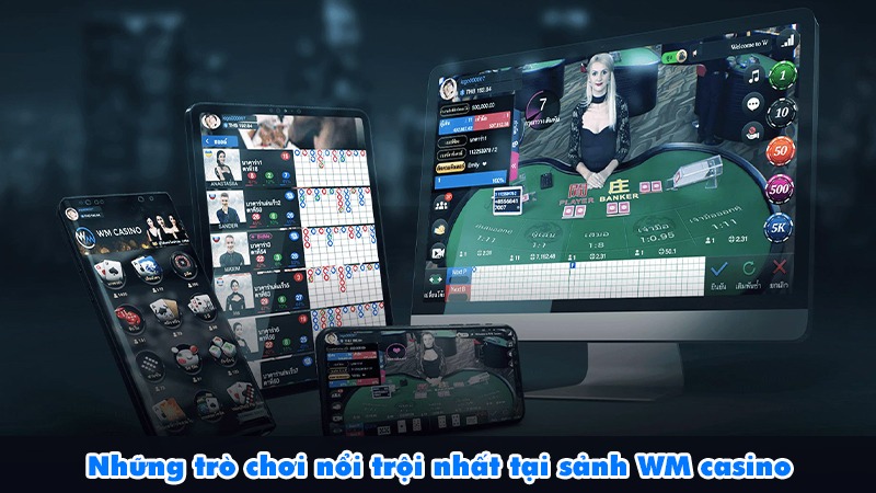 WM Casino - Sân chơi cá cược đẳng cấp hàng dầu 2025